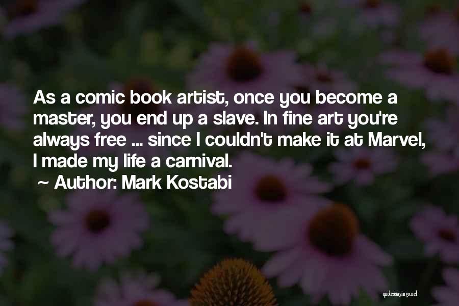 Best Marvel Comic Book Quotes By Mark Kostabi
