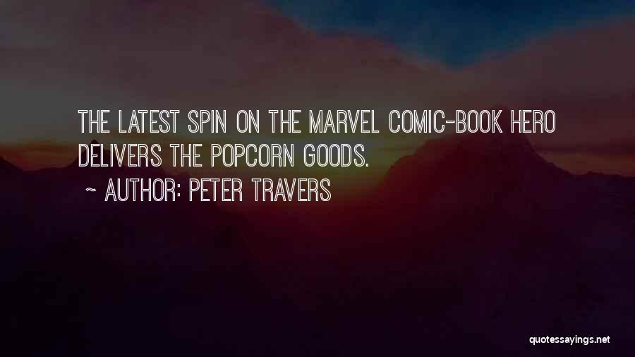 Best Marvel Comic Book Quotes By Peter Travers