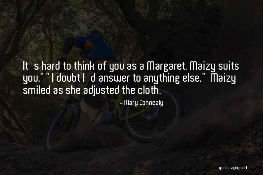 Best Mary Margaret Quotes By Mary Connealy Best Mary Margaret Quotes By Mary Connealy