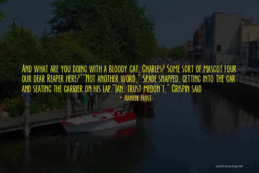 Best Mascot Quotes By Jeaniene Frost Best Mascot Quotes By Jeaniene Frost