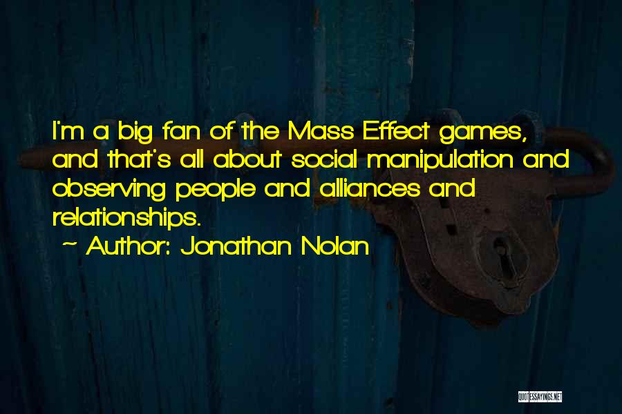 Best Mass Effect 1 Quotes By Jonathan Nolan