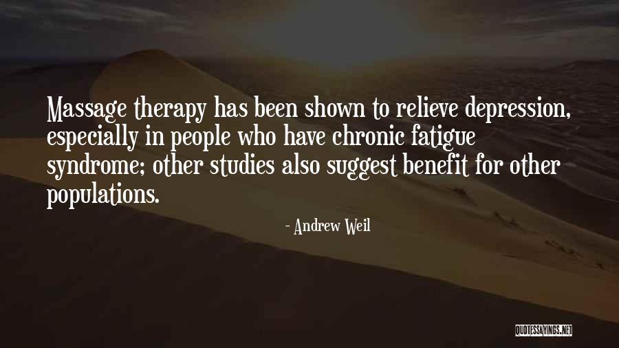 Best Massage Therapy Quotes By Andrew Weil