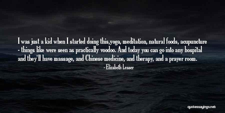 Best Massage Therapy Quotes By Elizabeth Lesser