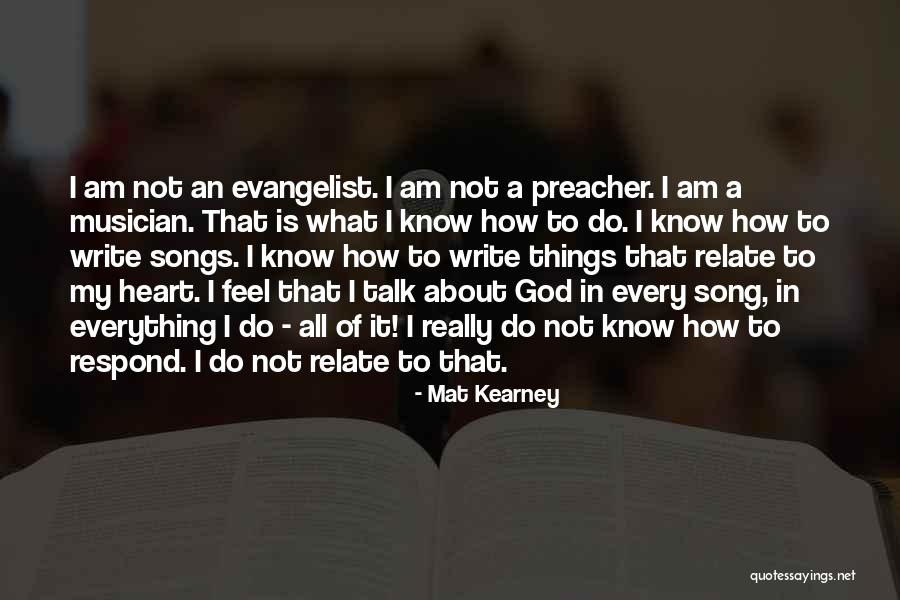 Best Mat Kearney Quotes By Mat Kearney Best Mat Kearney Quotes By Mat Kearney