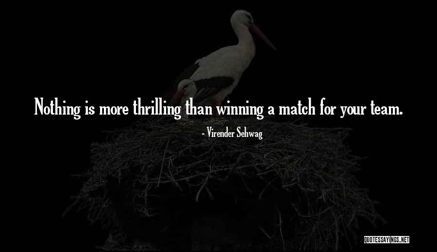 Best Match Winning Quotes By Virender Sehwag