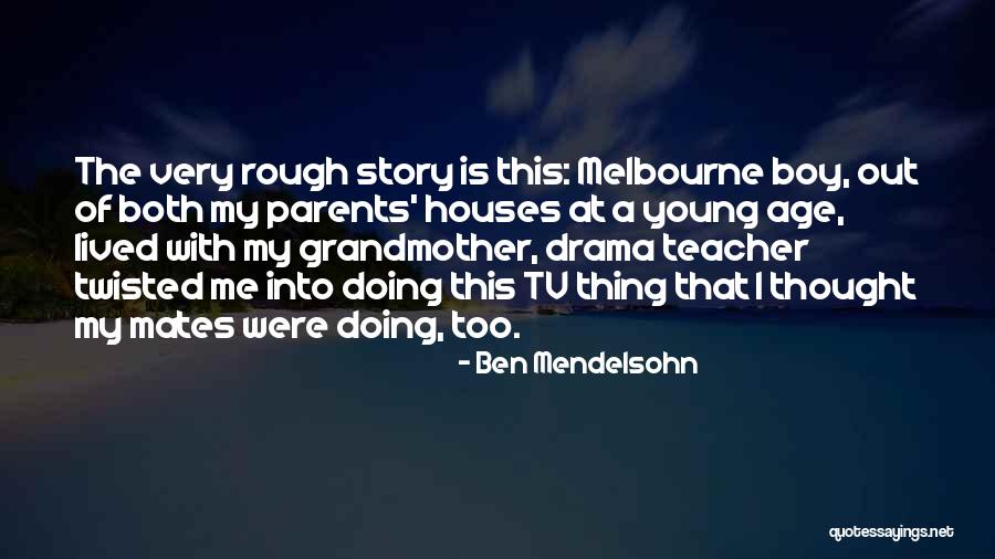 Best Mates Quotes By Ben Mendelsohn Best Mates Quotes By Ben Mendelsohn
