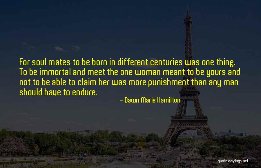 Best Mates Quotes By Dawn Marie Hamilton Best Mates Quotes By Dawn Marie Hamilton