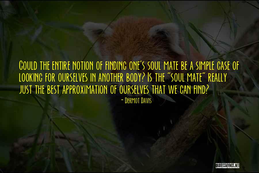 Best Mates Quotes By Dermot Davis Best Mates Quotes By Dermot Davis