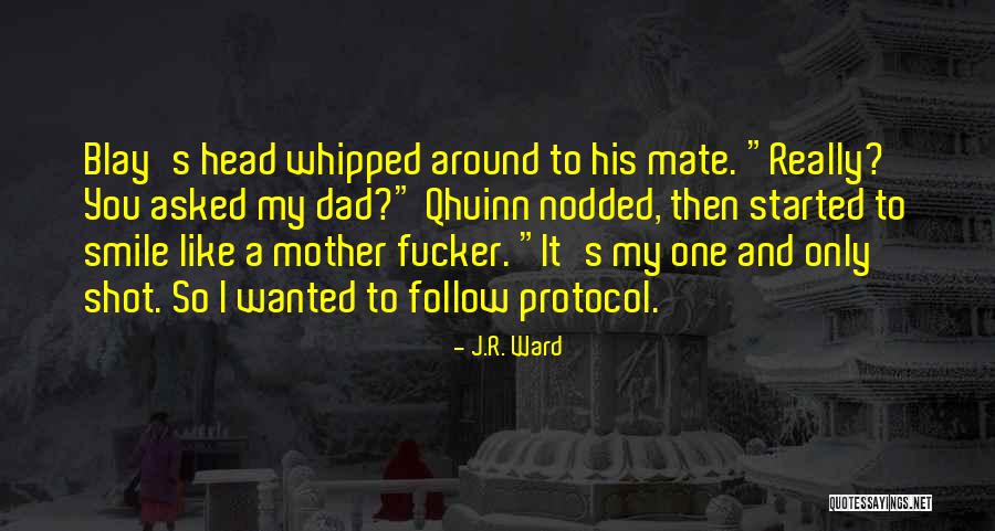 Best Mates Quotes By J.R. Ward Best Mates Quotes By J.R. Ward