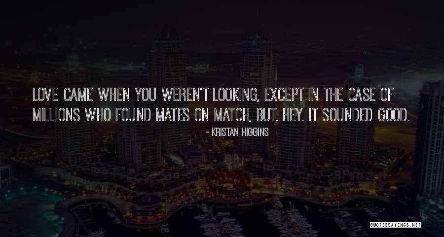 Best Mates Quotes By Kristan Higgins Best Mates Quotes By Kristan Higgins