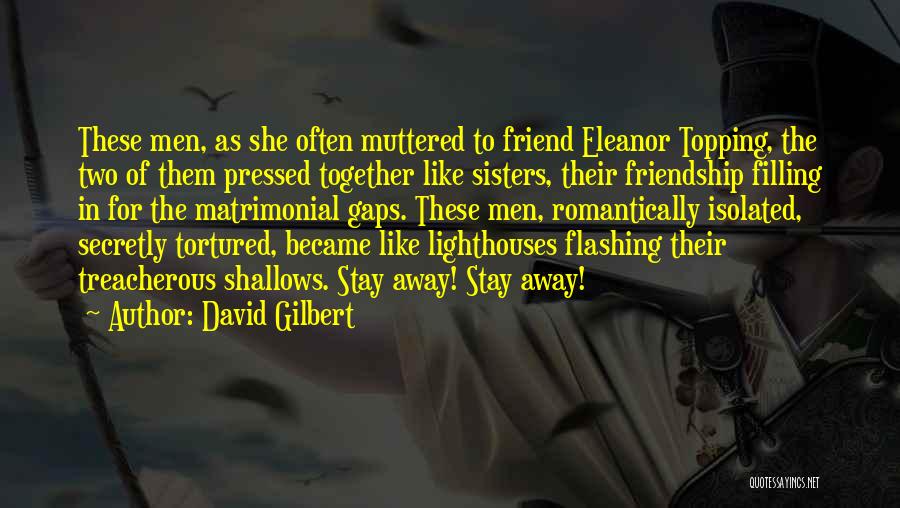 Best Matrimonial Quotes By David Gilbert