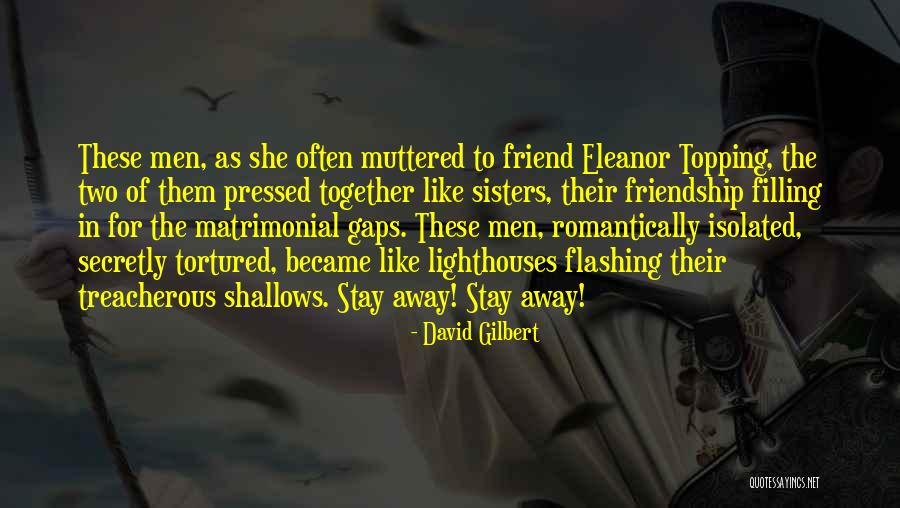 Best Matrimonial Quotes By David Gilbert Best Matrimonial Quotes By David Gilbert
