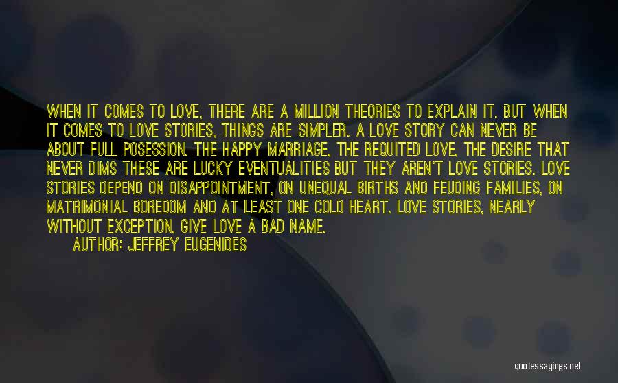 Best Matrimonial Quotes By Jeffrey Eugenides