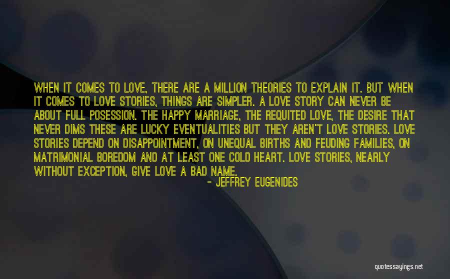 Best Matrimonial Quotes By Jeffrey Eugenides