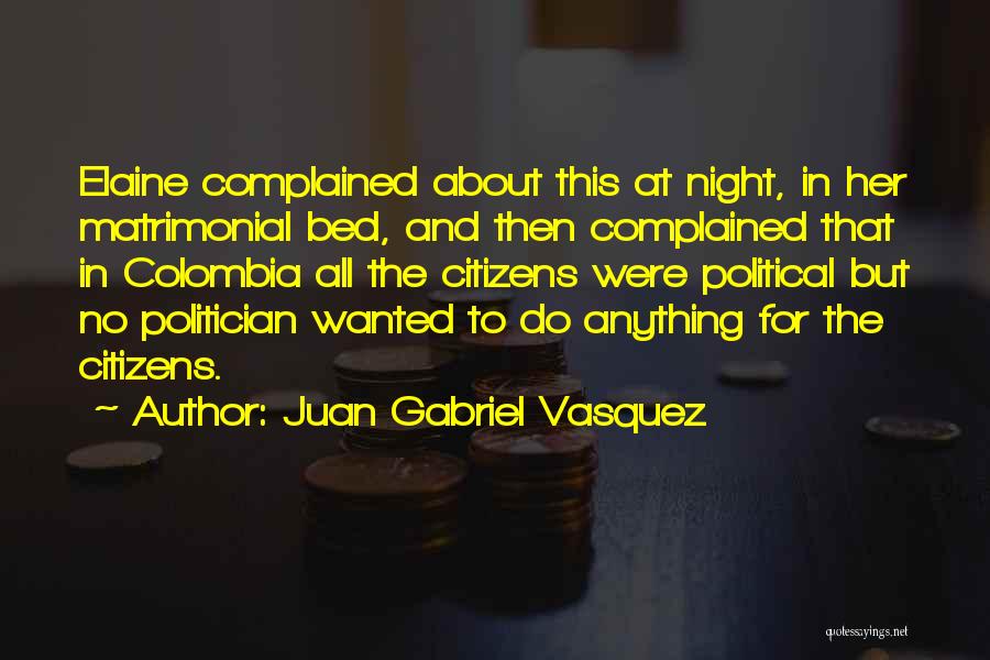 Best Matrimonial Quotes By Juan Gabriel Vasquez
