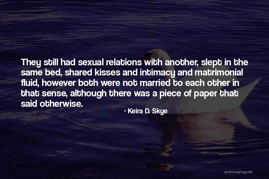 Best Matrimonial Quotes By Keira D. Skye