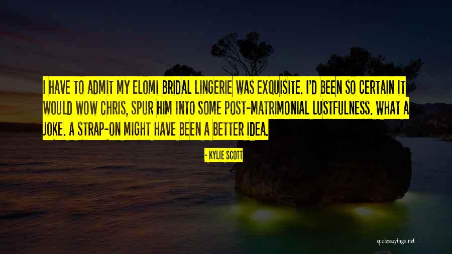 Best Matrimonial Quotes By Kylie Scott Best Matrimonial Quotes By Kylie Scott