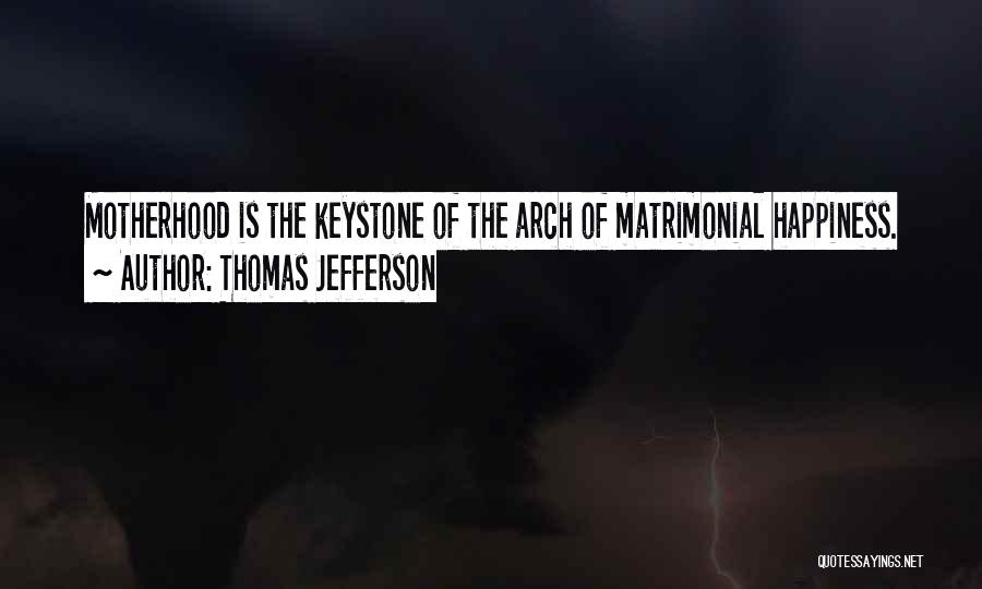 Best Matrimonial Quotes By Thomas Jefferson