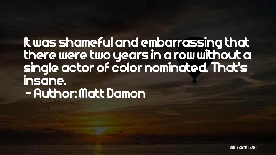 Best Matt Damon Quotes By Matt Damon