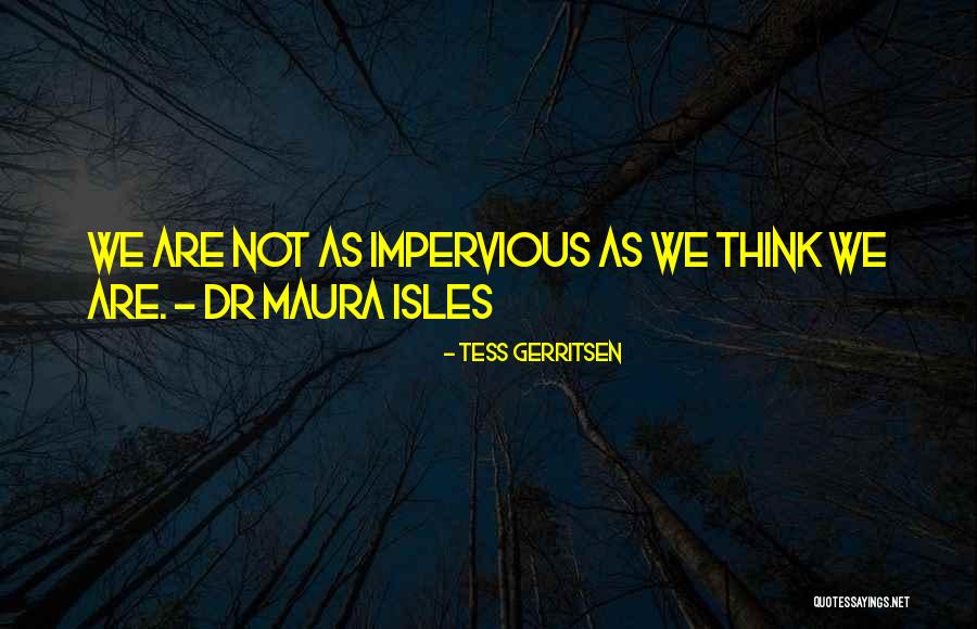 Best Maura Isles Quotes By Tess Gerritsen