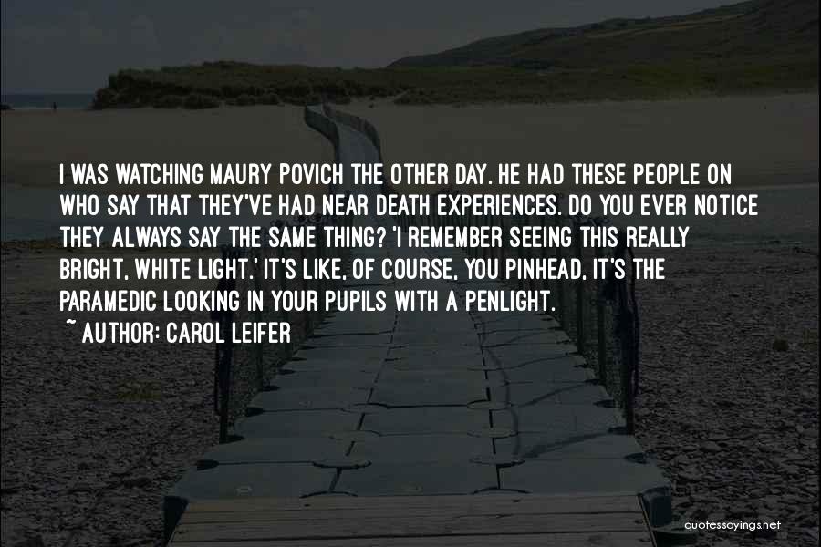 Best Maury Povich Quotes By Carol Leifer