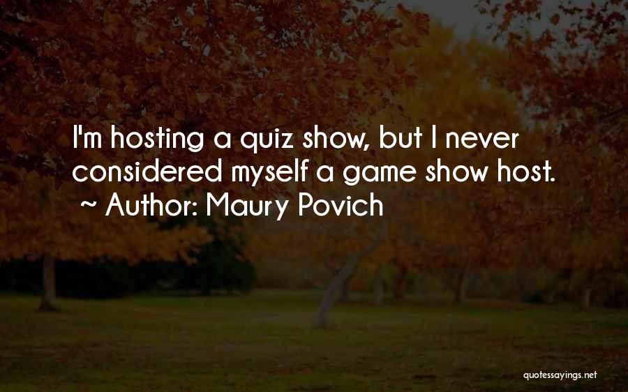 Best Maury Povich Quotes By Maury Povich