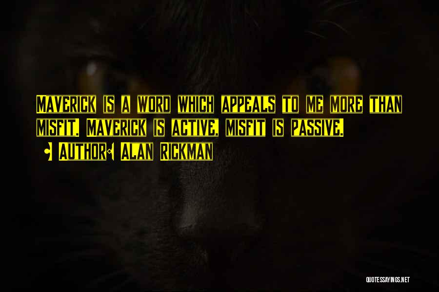 Best Maverick Quotes By Alan Rickman
