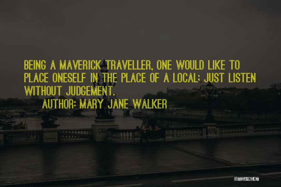 Best Maverick Quotes By Mary Jane Walker