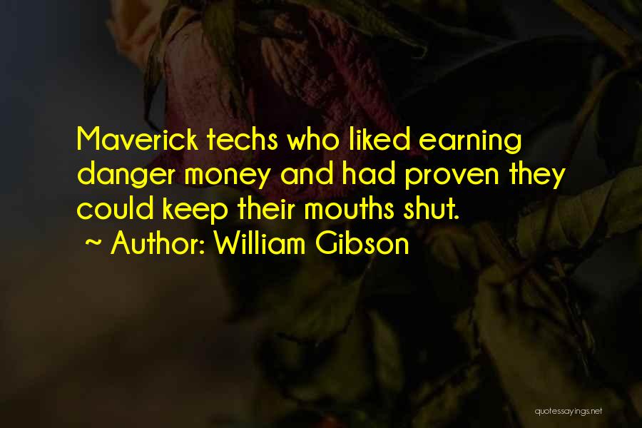 Best Maverick Quotes By William Gibson