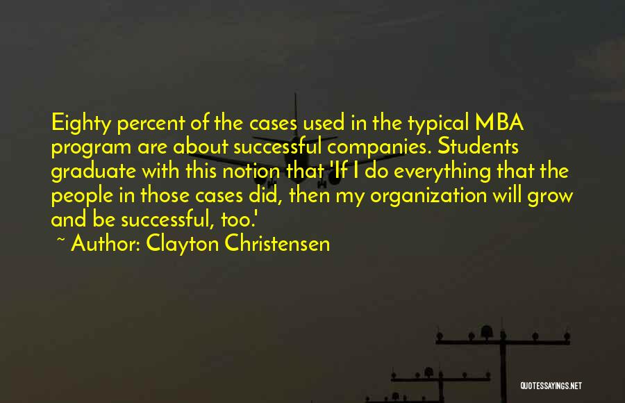 Best Mba Quotes By Clayton Christensen