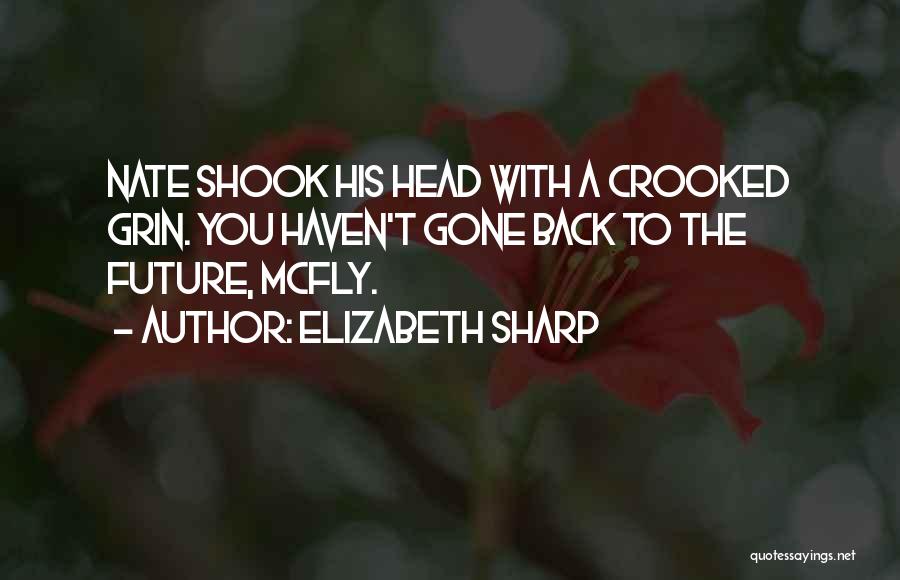 Best Mcfly Quotes By Elizabeth Sharp