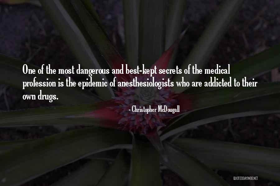 Best Medical Quotes By Christopher McDougall Best Medical Quotes By Christopher McDougall