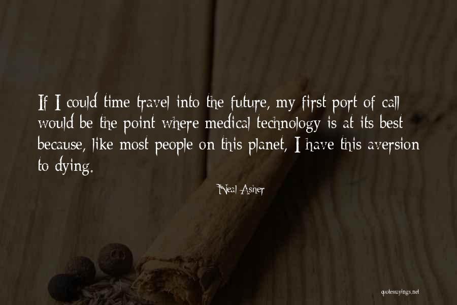 Best Medical Quotes By Neal Asher Best Medical Quotes By Neal Asher