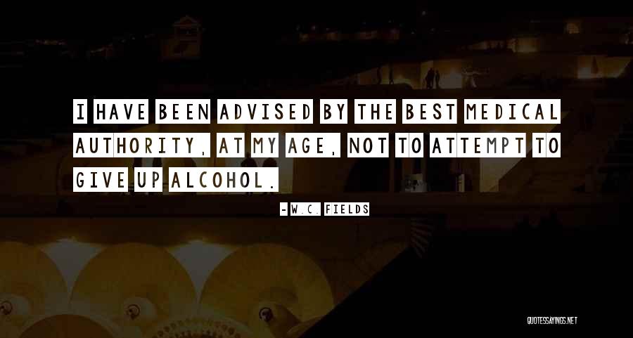 Best Medical Quotes By W.C. Fields Best Medical Quotes By W.C. Fields