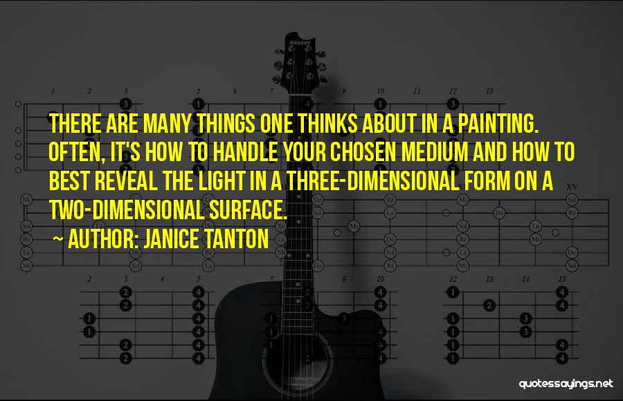Best Medium Quotes By Janice Tanton