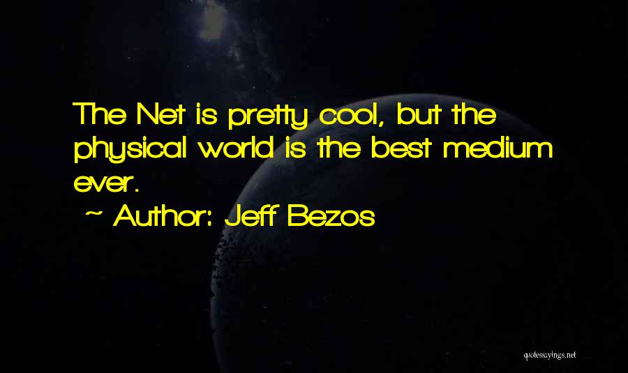 Best Medium Quotes By Jeff Bezos