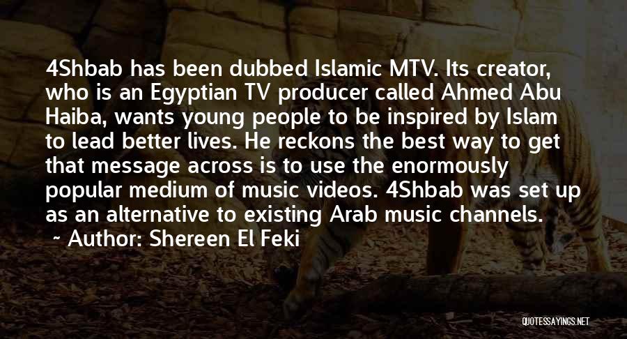 Best Medium Quotes By Shereen El Feki