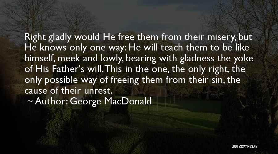 Best Meek Quotes By George MacDonald