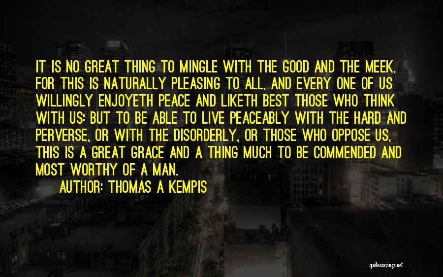 Best Meek Quotes By Thomas A Kempis