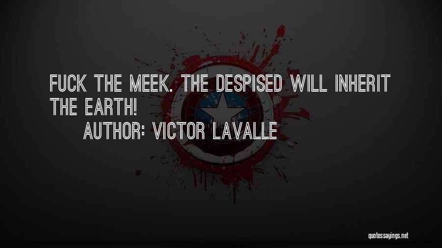 Best Meek Quotes By Victor LaValle
