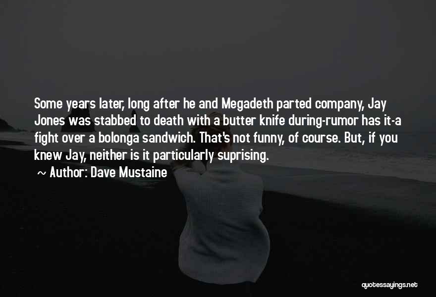 Best Megadeth Quotes By Dave Mustaine