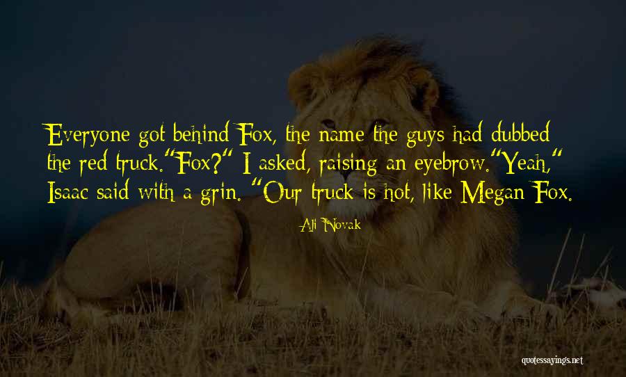Best Megan Fox Quotes By Ali Novak Best Megan Fox Quotes By Ali Novak
