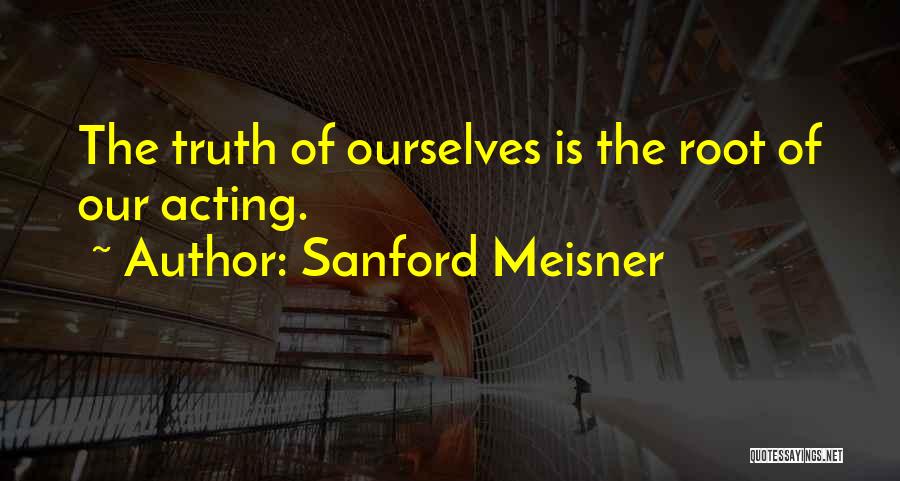 Best Meisner Quotes By Sanford Meisner