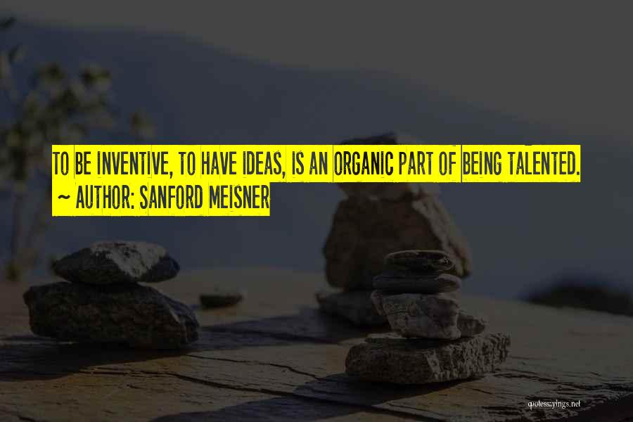 Best Meisner Quotes By Sanford Meisner