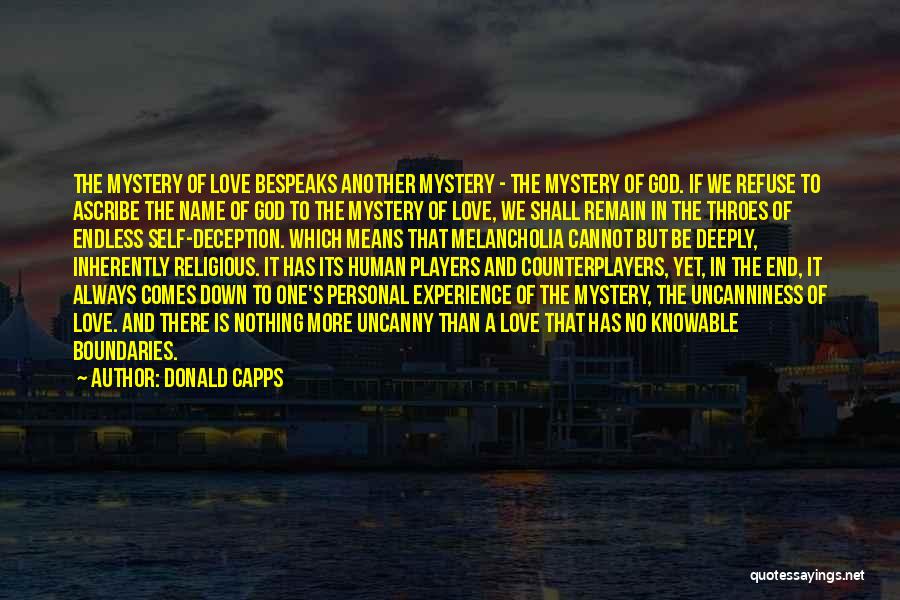 Best Melancholia Quotes By Donald Capps