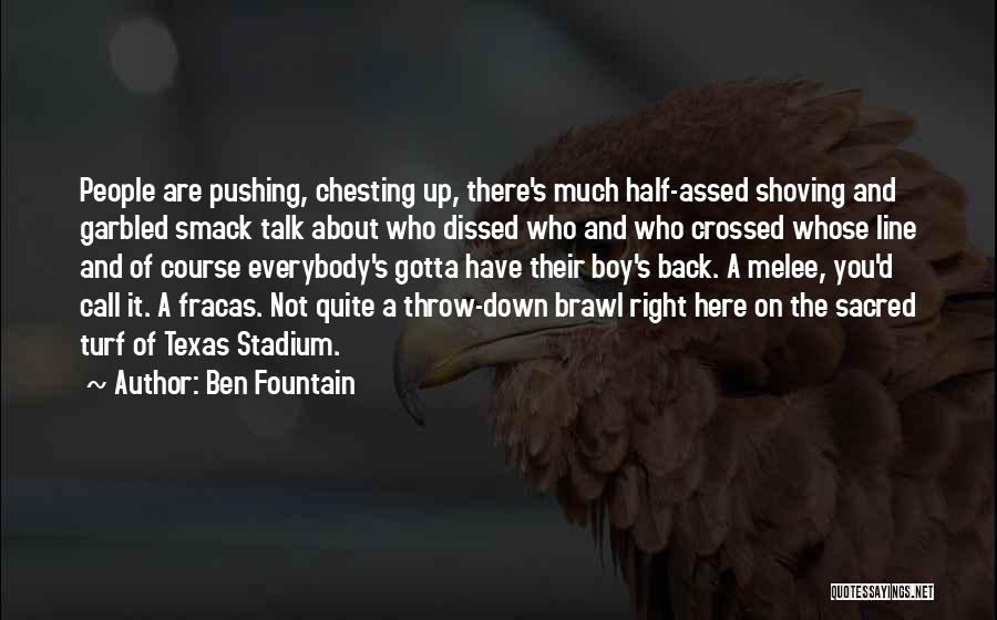 Best Melee Quotes By Ben Fountain