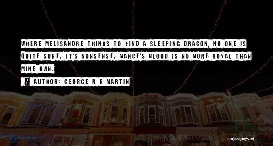 Best Melisandre Quotes By George R R Martin