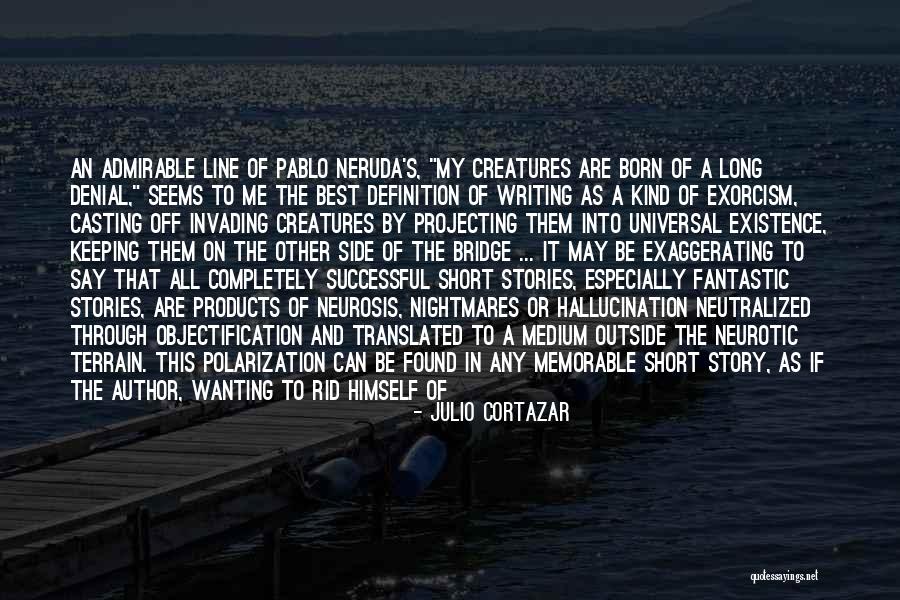 Best Memorable Quotes By Julio Cortazar Best Memorable Quotes By Julio Cortazar