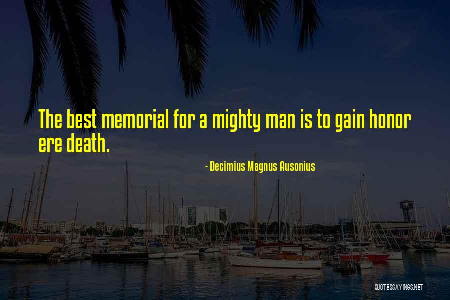 Best Memorial Quotes By Decimius Magnus Ausonius Best Memorial Quotes By Decimius Magnus Ausonius