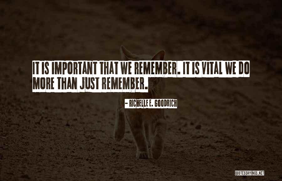 Best Memorial Quotes By Richelle E. Goodrich Best Memorial Quotes By Richelle E. Goodrich